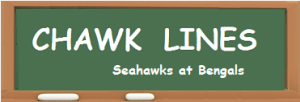 CHAWK LINES -- Seahawks at Bengals