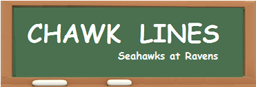 CHAWK LINES -- Seahawks at Ravens